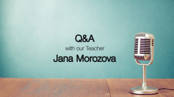 Q&A with Jana Morozova